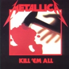 Metallica - Kill Em All 12"