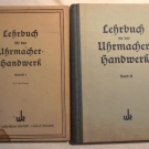 UHRMACHEREI- Lehrbuch für das Uhrmacher-Handwerk, 2 Teile