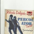 7 " ROBERTO DELGADO  PERCOL ATOR TWIST